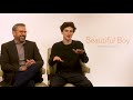 Timothée Chalamet and Steve Carell totally fanboy over each other | Beautiful Boy interview