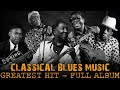 B.B. King, Muddy Waters, John Lee Hooker, Buddy Guy, Albert King | Classical Blues Music