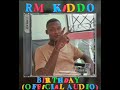 Rm kiddo_Birthday(official audio).