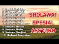 SHOLAWAT SPESIAL BULAN ASSYURA- Sayyidul istighfar, Sholawat Nariyah, Sholawat Jibril, Munjiyat