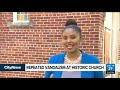 Repeated vandalism at historic Black church