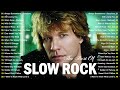 The Best Of Slow Rock 80s 90s - Bon Jovi,Aerosmith,Scorpions, Led Zeppelin, The Eagles,Steelheart 🤘🤘