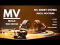 MV Short Shows - Music Show 31 - Mixes By NOXTRUM (Tech House music) MVS31