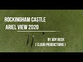 ROCKINGHAM CASTLE 2020 DRONE ARIEL VIEW