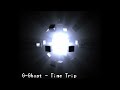 G-Ghost - Time Trip (Dubstep) 2012