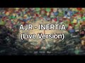AJR - Inertia (Live Version)