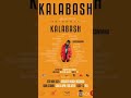 kalabash festival this month on 25th at ragga Dee Beach busabala