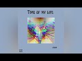Laidin - Time Of My Life (Prod By Me)