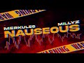Merkules & Millyz - ''Nauseous''