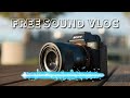 Vlog Sound Free (Non Copyright)