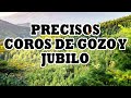 🔥Preciosos Coros De Gozo Y Jubilo - Coros Alegres Pentecostales