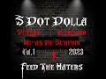 S Dot Dolla Ft. 50 Cent Kidd Kidd - Niggas Be Schemin [Official Audio]