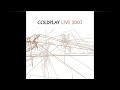 Coldplay - Live 2003 - (Full Album)