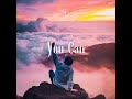 You Can