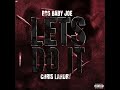 BBG Baby Joe - “Let’s Do It” ft Chris Landry
