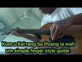 Kum U Kei rang simple finger style guiter//guitar//john officials 96//guiter music//worship//song.