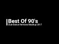 Best Of 90's Club-Dance Remixes Mashup 2017