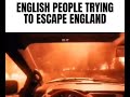 English people trying to escape England