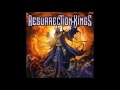 Resurrection Kings - Had enough