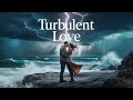 “Turbulent Love” (Lyrics)
