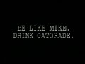 Be Like Mike Gatorade Commercial (ORIGINAL)