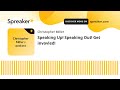 Speaking Up! Speaking Out! Get invovled! (part 2 of 2, made with Spreaker)