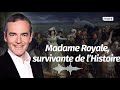 Au cœur de l'Histoire: Madame Royale, survivante de l’Histoire (Franck Ferrand)