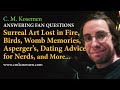Paintings Lost in Fire, Birds, Asperger's, Womb Memories, Dream Hunting, Dating Tips for Nerds...