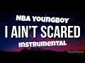 Nba Youngboy - I Ain't Scared [Instrumental]