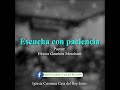 Escucha con Paciencia - Pastor: Héctor Gamboa- Ep.2