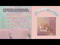 AFTER SCHOOL EP - Melanie Martínez (Full Album)