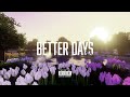 Dev - Better days (Prod @eeryskies)