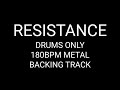 Resistance // Drums Only // 180BPM Metal Backing Track