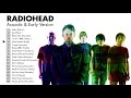 Radiohead's Greatest Hits (Early, Acoustic, Rare) - Best Of Radiohead Playlist