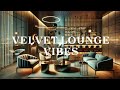 Velvet Lounge Vibes【lofi, Smooth, Lounge, Groove】