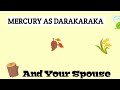 MERCURY AS YOUR DARAKARAKA ( SPOUSE FEATURES )