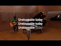 Unstoppable - Sia (Acoustic Karaoke)