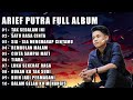 ARIEF FULL ALBUM TERBAIK PALING TERPOPULER 2023 TANPA IKLAN || TAK SEDALAM INI - SATU RASA CINTA