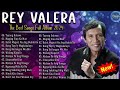 OPM Throwback Hits️ 🎤 Rey Valera - Greatest Hits 2024 - Rey Valera Non-stop Hits Playlist #opm