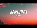 Sofaz - Janjiku (Lirik Video | Best Audio)