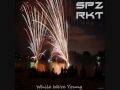 SPZRKT - While We Are Young #WWY