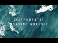 HIS WORD // Instrumental Worship Soaking in His Presence