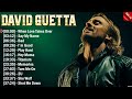 David Guetta Greatest Hits 2024 Collection - Top 10 EDM Hits Playlist Of All Time