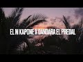 EL M Kapone x Dandara EL Predal - Si Tú Quieres