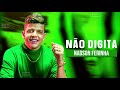 Nadson o Ferinha - Não digita