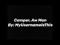 Camper, Aw Man and Creeper, Aw Man: Comparison