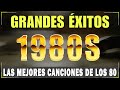 Grandes Exitos De Los 80 y 90 - Las Mejores Canciones De Los 80 - Classico Canciones 80s