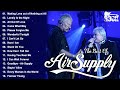 Best Air Supply Songs - Air Supply Greatest Hits 2024