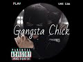 Gangsta Chick - EL M Kapone