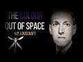 The Colour Out of Space by H.P. LOVECRAFT (Audiobook)